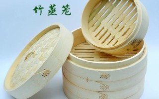 目前竹蒸笼哪个品牌比较好,竹蒸笼哪个地方的好