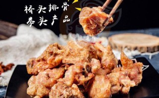 桥头排骨的排骨是什么排骨,桥头排骨是哪里的特产